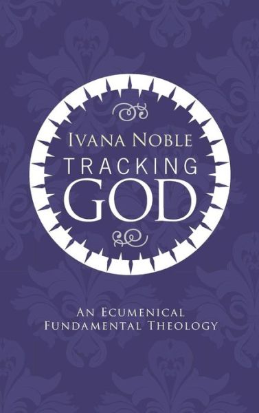 Cover for Ivana Noble · Tracking God (Hardcover Book) (2010)