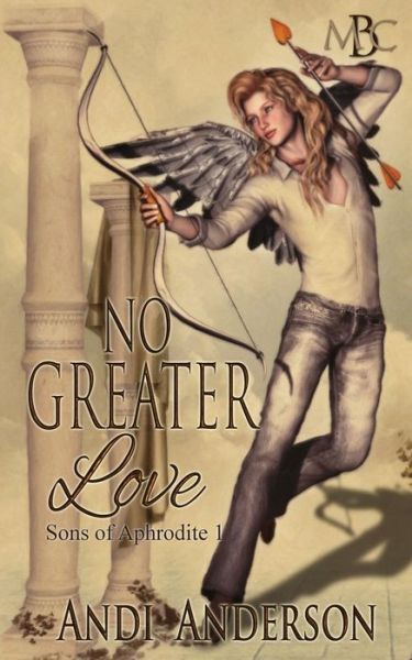 Cover for Andi Anderson · No Greater Love: Sons of Aphrodite 1 (Paperback Book) (2014)