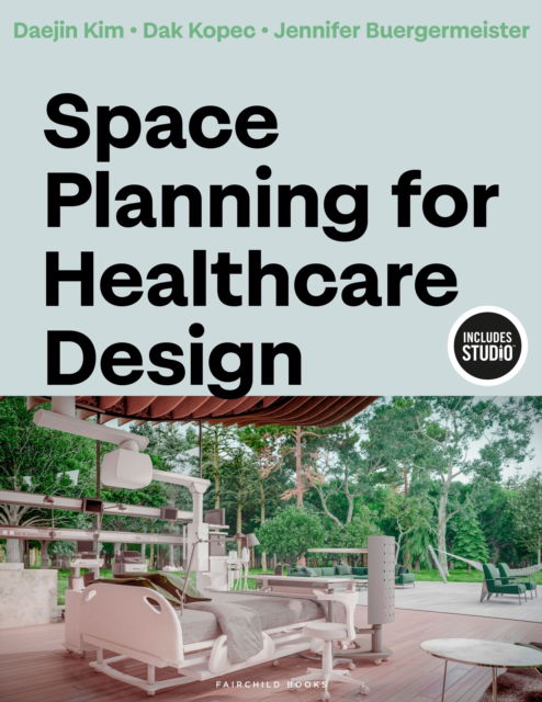 Cover for Kim, Daejin (Iowa State University) · Space Planning for Healthcare Design (Paperback Book) (2025)