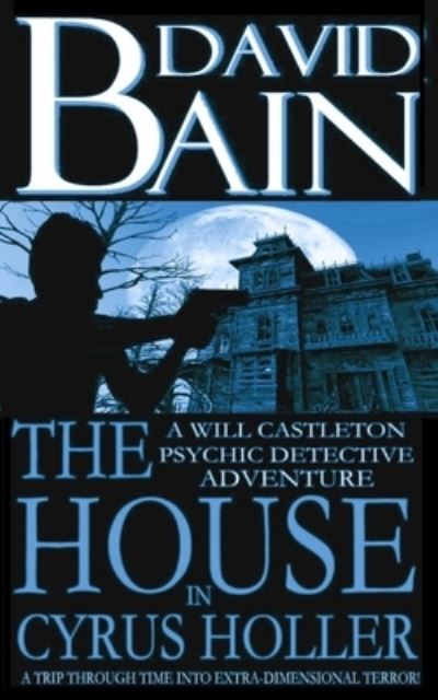 Cover for David Bain · The House in Cyrus Holler (Taschenbuch) (2014)