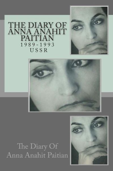 Cover for Mrs Anna Anahit Paitian · The Diary of Anna Anahit Paitian, 1989-1993, Ussr (Paperback Book) (2015)