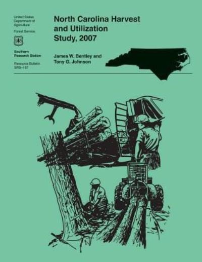 Cover for Jr Bentley · North Carolina Harvest and Utilization Study, 2007 (Pocketbok) (2015)