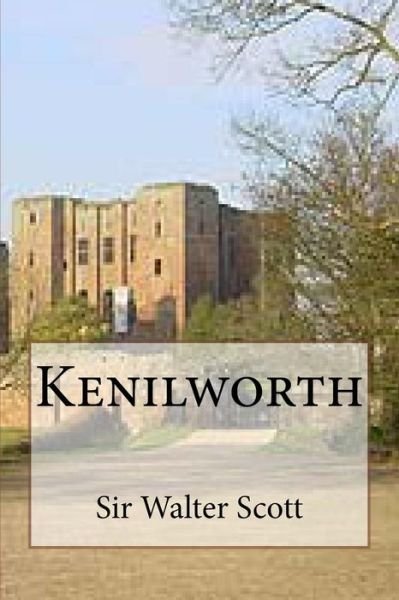 Cover for Sir Walter Scott · Kenilworth (Paperback Book) (2015)