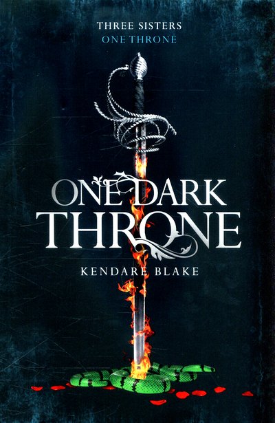 Cover for Kendare Blake · One Dark Throne - Three Dark Crowns (Taschenbuch) [Main Market Ed. edition] (2017)