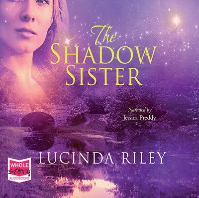 Cover for Lucinda Riley · The Shadow Sister - The Seven Sisters (Lydbog (CD)) [Unabridged edition] (2016)
