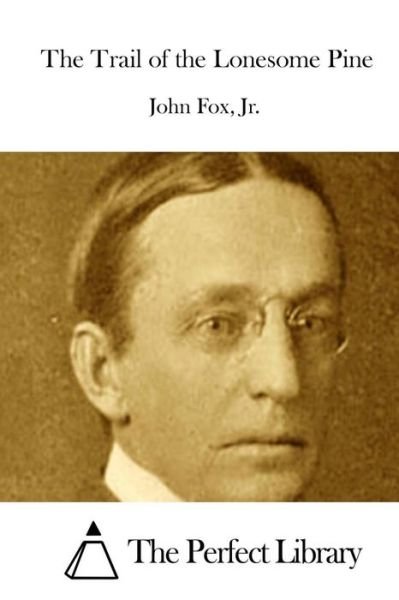 Cover for Fox, John, Jr · The Trail of the Lonesome Pine (Pocketbok) (2015)