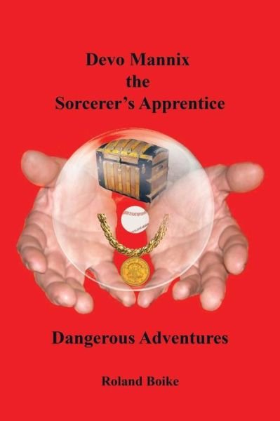 Cover for Roland Boike · Devo Mannix the Sorcerer's Apprentice: Dangerous Adventures (Taschenbuch) (2015)