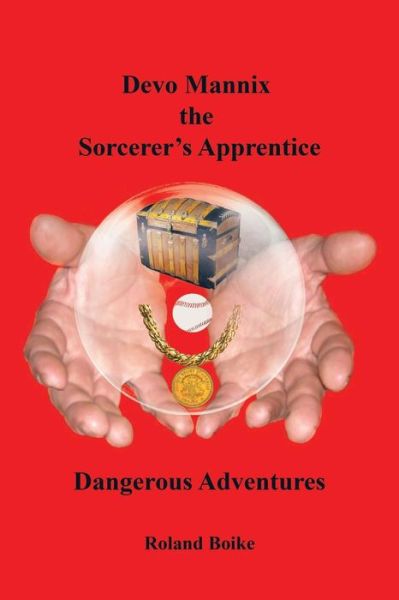 Cover for Roland Boike · Devo Mannix the Sorcerer's Apprentice: Dangerous Adventures (Paperback Book) (2015)