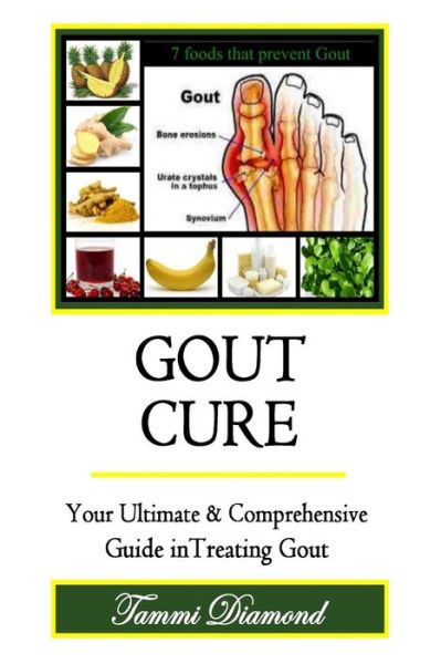 Cover for Tammi Diamond · Gout Cure: Your Ultimate and Comprehensive Guide in Treating Gout (Paperback Book) (2015)