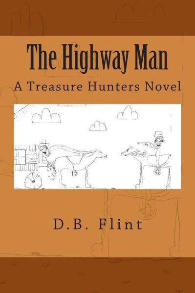 Cover for D B Flint · The Highway Man (Pocketbok) (2015)