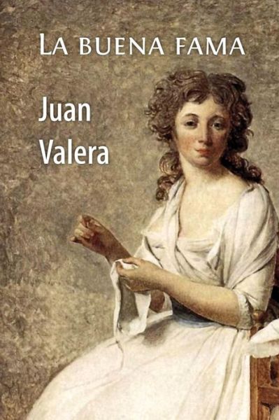 Cover for Juan Valera · La buena fama (Paperback Book) (2015)