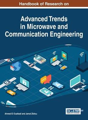 Cover for Ahmed El Oualkadi · Handbook of Research on Advanced Trends in Microwave and Communication Engineering (Hardcover Book) (2016)