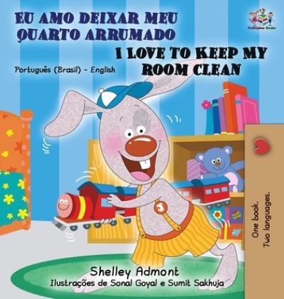 Cover for Shelley Admont · I Love to Keep My Room Clean (Portuguese English Bilingual Book - Brazilian) (Hardcover Book) (2019)