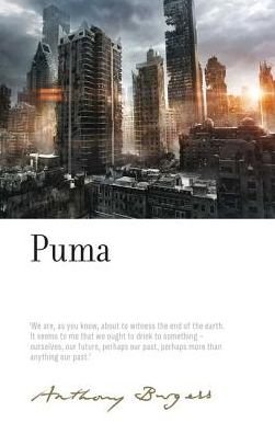 Puma: By Anthony Burgess - The Irwell Edition of the Works of Anthony Burgess - Anthony Burgess - Bøker - Manchester University Press - 9781526132734 - 5. oktober 2018