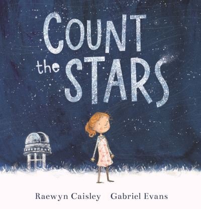 Cover for Raewyn Caisley · Count the Stars (Hardcover Book) (2023)