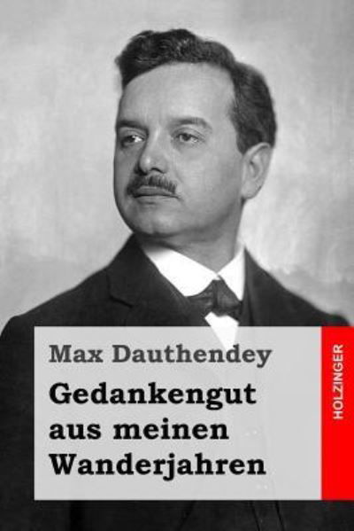 Cover for Max Dauthendey · Gedankengut aus meinen Wanderjahren (Pocketbok) (2016)