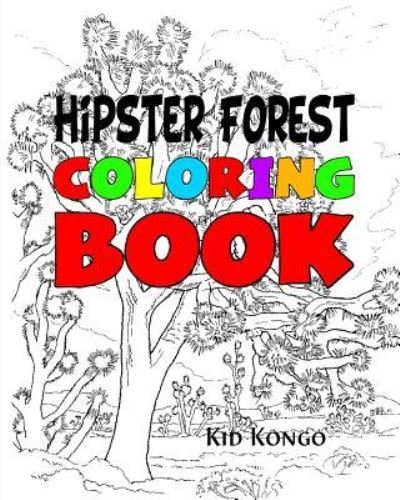 Cover for Kid Kongo · Hipster Forest Coloring Book (Taschenbuch) (2016)