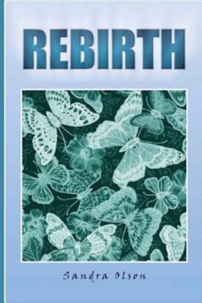 Cover for Sandra Olson · Rebirth (Pocketbok) (2016)