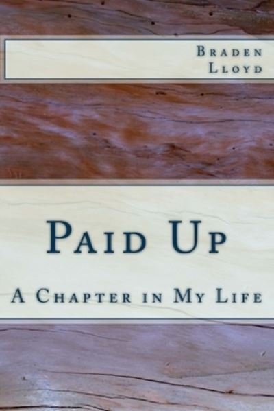 Cover for Braden Lloyd · Paid Up (Paperback Book) (2016)