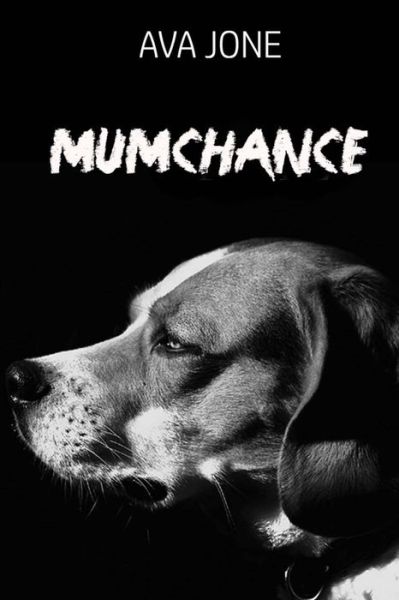 Cover for Ava Jone · Mumchance (Paperback Book) (2016)