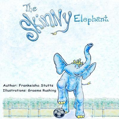 Cover for Frankeisha Stutts · The Skinny Elephant (Paperback Book) (2016)