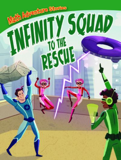 Infinity Squad to the Rescue - William C Potter - Böcker - Gareth Stevens Publishing - 9781538252734 - 30 juli 2020