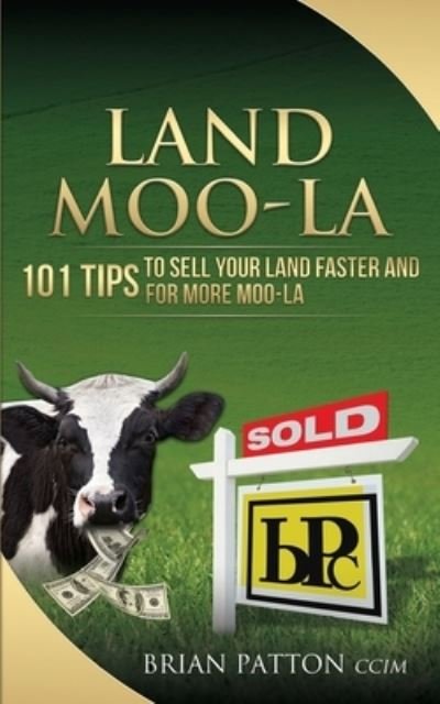 Land Moola - Brian Patton - Books - Createspace Independent Publishing Platf - 9781541263734 - February 14, 2017