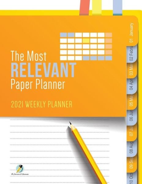 Cover for Journals and Notebooks · The Most Relevant Paper Planner: 2021 Weekly Planner (Paperback Book) (2019)