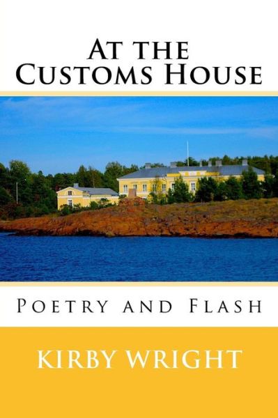 Cover for Kirby Wright · At the Customs House (Paperback Book) (2017)