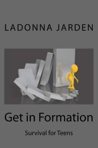 Cover for Ladonna Jarden · Get in Formation (Paperback Book) (2017)