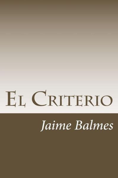 Cover for Jaime Balmes · El Criterio (Paperback Book) (2017)