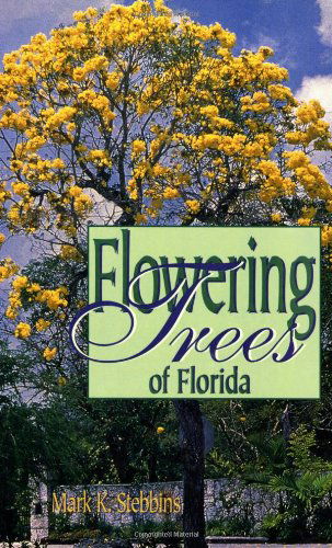 Cover for Mark Stebbins · Flowering Trees of Florida (Paperback Book) [1st edition] (1990)