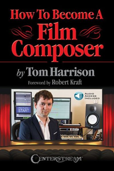 Cover for Tom Harrison · How to Become a Film Composer (Book) (2018)