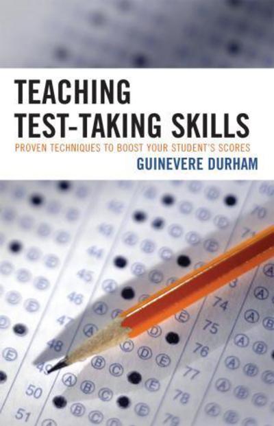 Cover for Guinevere Durham · Teaching Test-Taking Skills: Proven Techniques to Boost Your Student's Scores (Paperback Book) (2007)