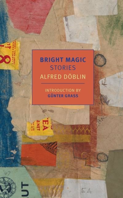 Cover for Alfred Döblin · Bright magic (Bok) (2016)