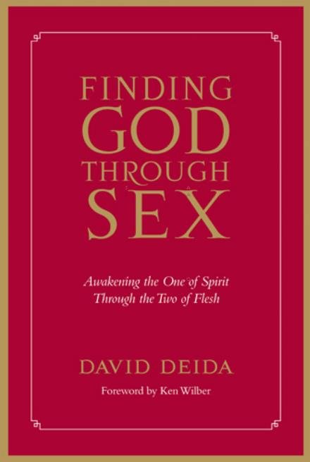 Cover for David Deida · Finding God Through Sex (Pocketbok) (2005)
