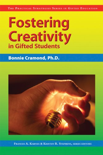 Cover for Cramond Bonnie Cramond · Fostering Creativity in Gifted Students: The Practical Strategies Series in Gifted Education (Paperback Book) (2005)