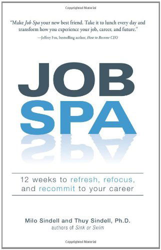 Cover for Thuy Sindell · Job Spa: 12 Weeks to Refresh, Refocus, and Recommit to Your Career (Paperback Book) (2008)