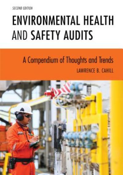 Cover for Lawrence B. Cahill · Environmental Health and Safety Audits: A Compendium of Thoughts and Trends (Paperback Book) [Second edition] (2017)