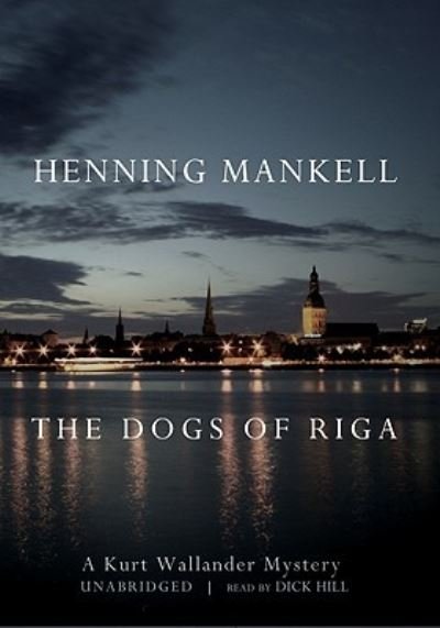 Cover for Henning Mankell · The Dogs of Riga (N/A) (2008)