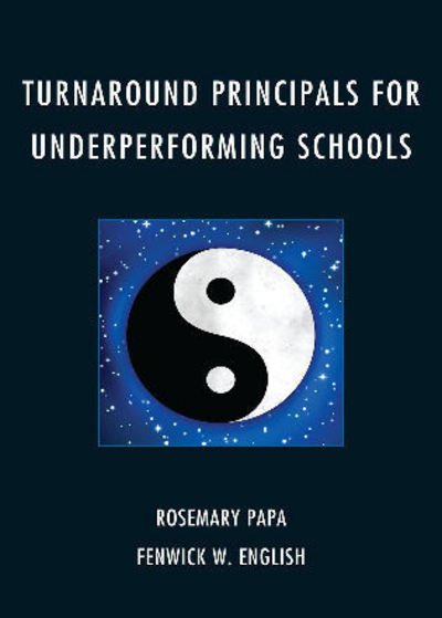 Cover for Rosemary Papa · Turnaround Principals for Underperforming Schools (Taschenbuch) (2011)