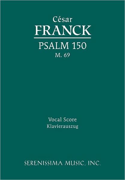 Cover for César Franck · Psalm 150, M. 69 - Vocal Score (Paperback Bog) (2012)