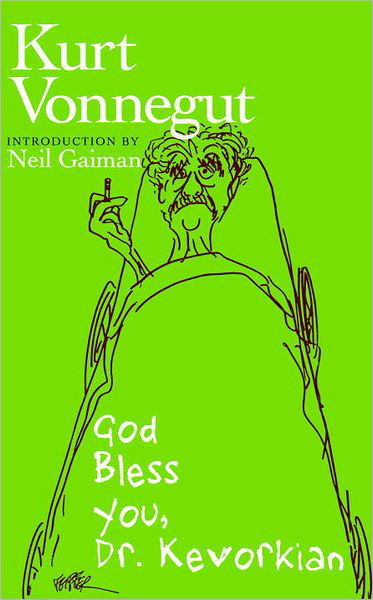 God Bless You, Dr. Kevorkian - Kurt Vonnegut - Bücher - Seven Stories Press,U.S. - 9781609800734 - 14. Dezember 2010