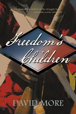 Freedom's Children - David More - Książki - Fireship Press - 9781611793734 - 7 września 2016