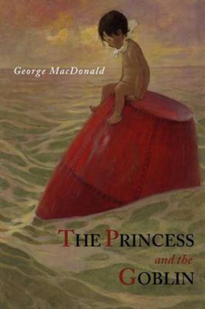Cover for George MacDonald · The Princess and The Goblin (Paperback Book) (2011)