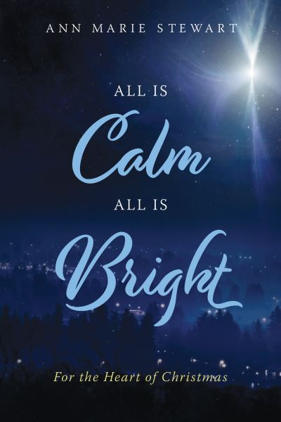 Cover for Ann Marie Stewart · All Is Calm All Is Bright (Bok) (2023)