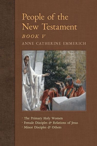 Cover for Anne Catherine Emmerich · Book V People of the New Testament (Paperback Book) (2018)