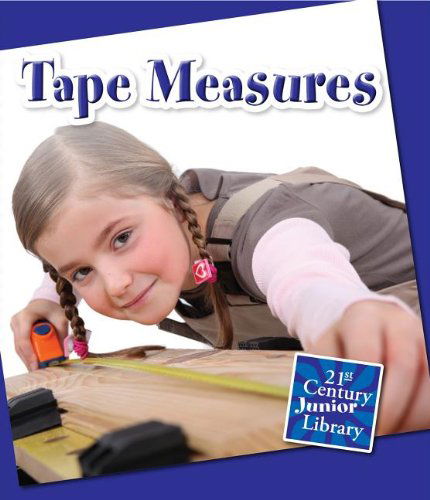 Cover for Katie Marsico · Tape Measures (Basic Tools. 21st Century Junior Library) (Hardcover Book) (2013)