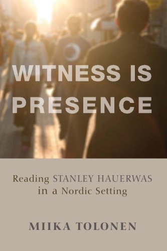 Cover for Miika Tolonen · Witness Is Presence: Reading Stanley Hauerwas in a Nordic Setting (Paperback Bog) (2014)