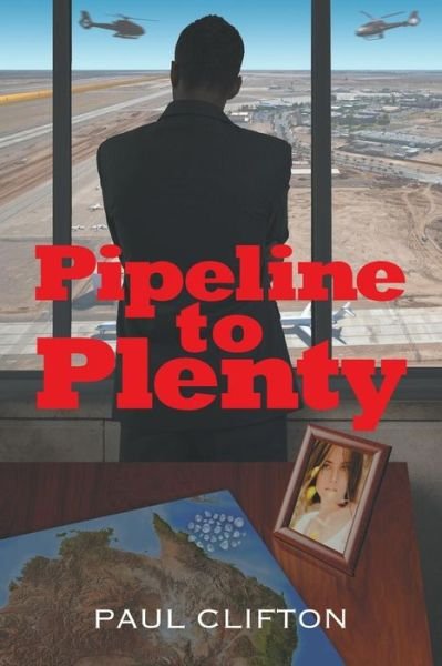 Cover for Paul Clifton · Pipeline to Plenty (Paperback Book) (2014)